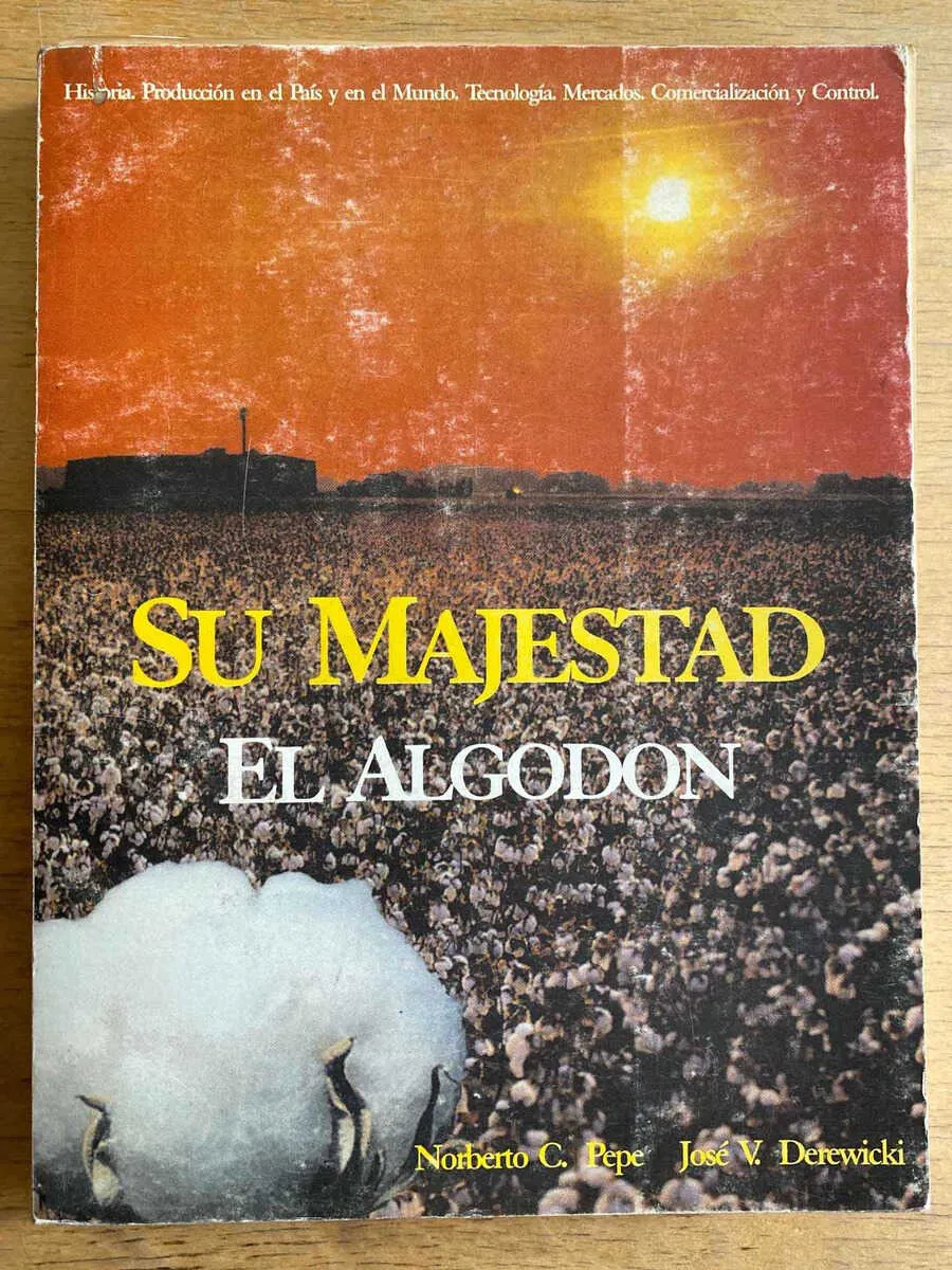 Su Majestad El Algodón- Pepe, Norberto; Derewicki, Jose (h3)