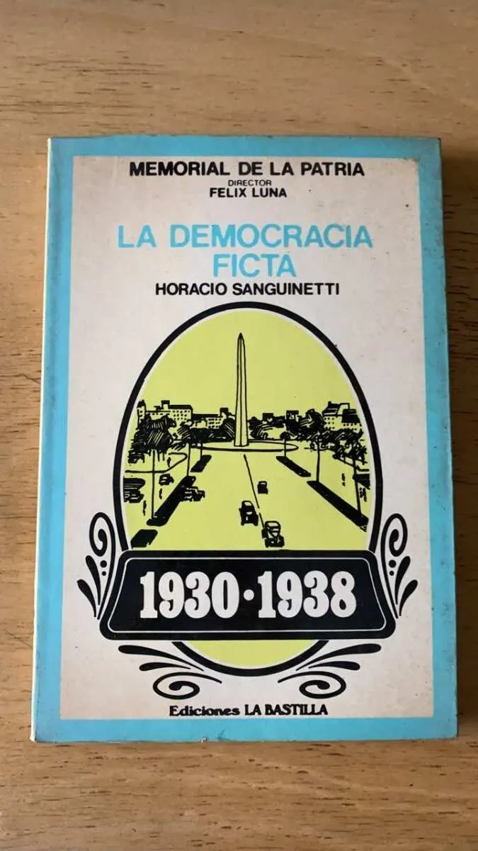 La Democracia Ficta - Sanguinetti, Horacio (r6)