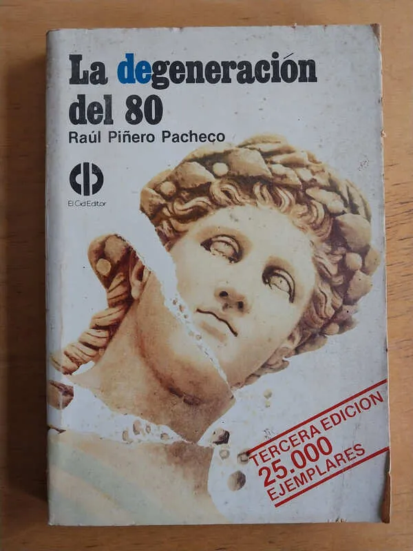 La Degeneracion Del 80 - Piñero Pacheco, Raul (j2)