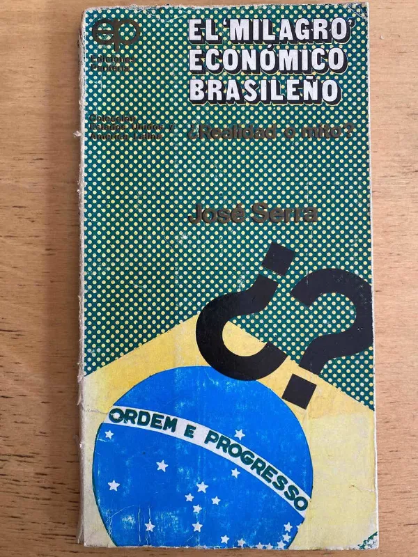 El Milagro Economico Brasileño - Serra, Jose (j3)