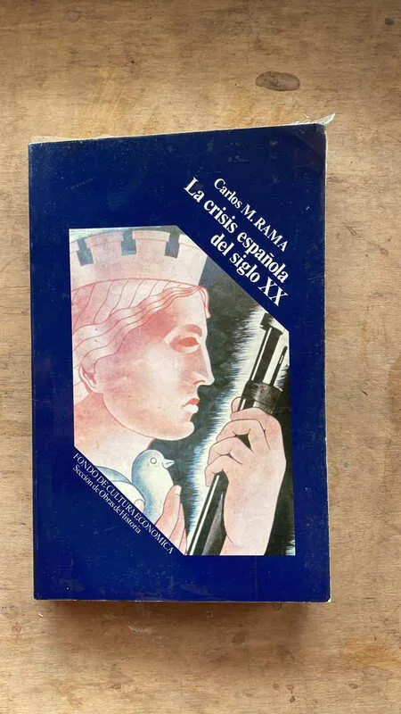 Tapa de La Crisis Española Del Siglo Xx - Rama, Carlos (bb2)