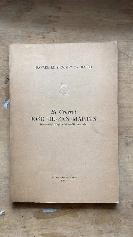 El General Jose De San Martin. Biogene- Gomez Carrasco (cc6)