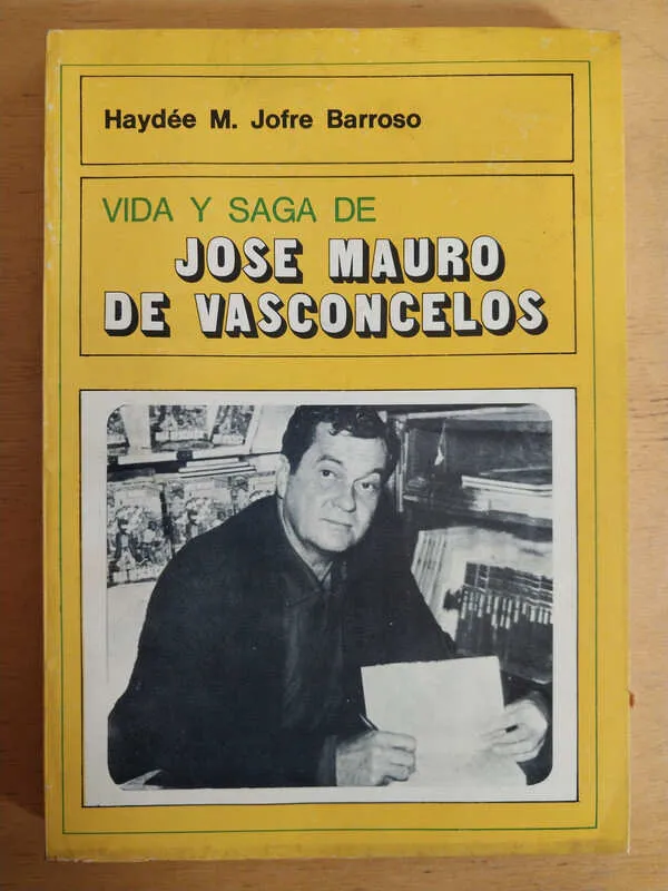 Vida Y Saga De Jose Mauro De Vasconcelos- Jofre Barroso (ñ2)