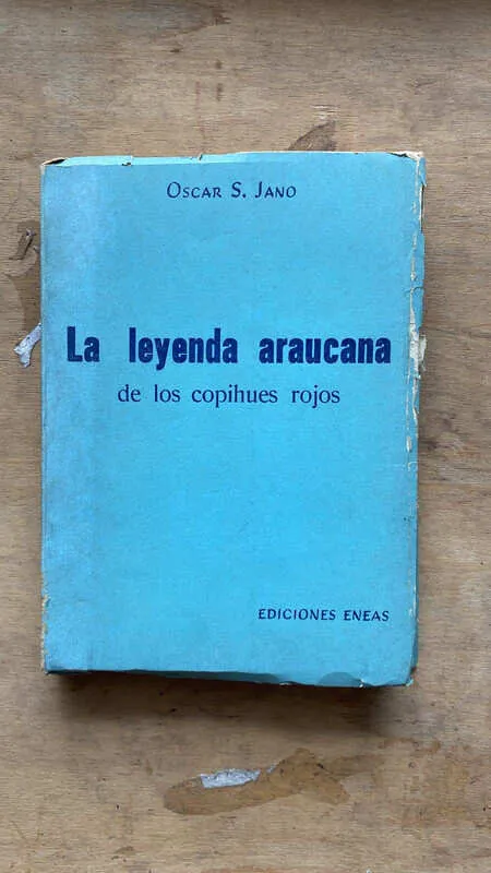 La Leyenda Araucana De Los Copihues Rojos- Jano, Oscar (cc6)