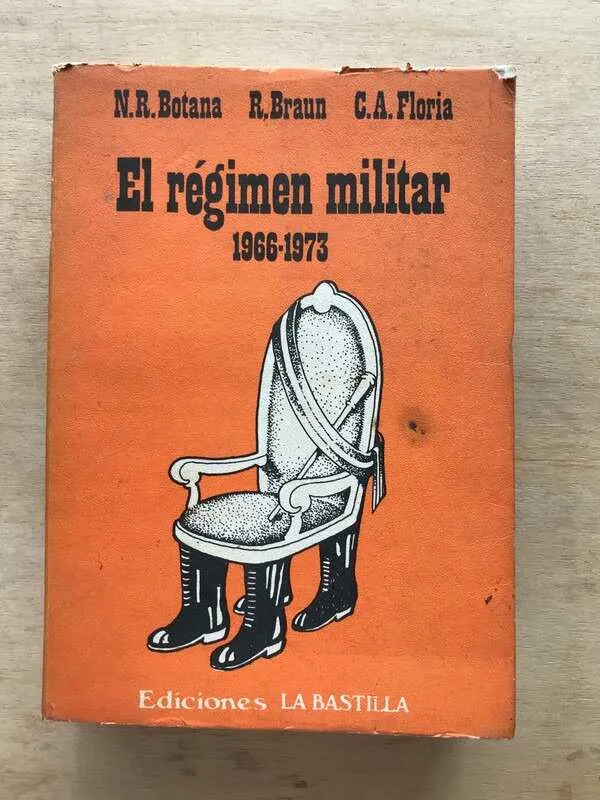 El Regimen Militar 1966 - 1973 - Botana; Braun; Floria (r3)