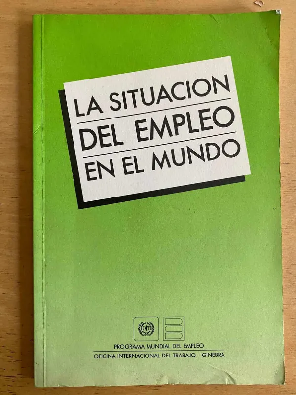 Tapa de - La Situacion Del Empleo En El Mundo (j5)