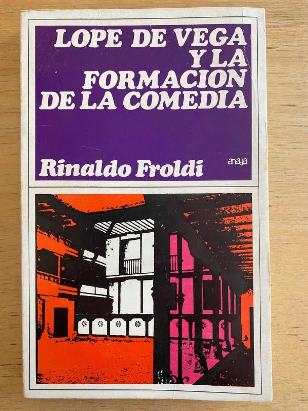 Tapa de Lope De Vega Y La Formacion De La Comedia - Froldi (D1)