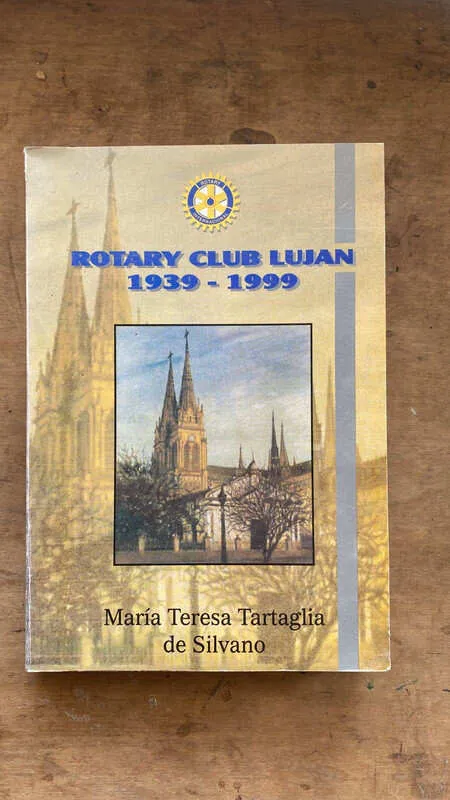 Rotary Club Lujan 1939 - 1999 - Tartaglia De Silvano (ee5)