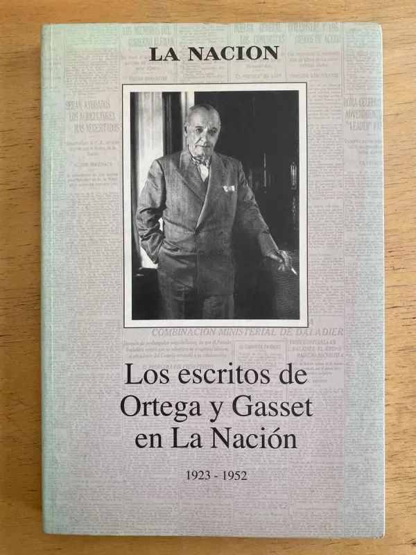 Los Escritos De Ortega Y Gasset En La Nac 1923-1952 (F1)