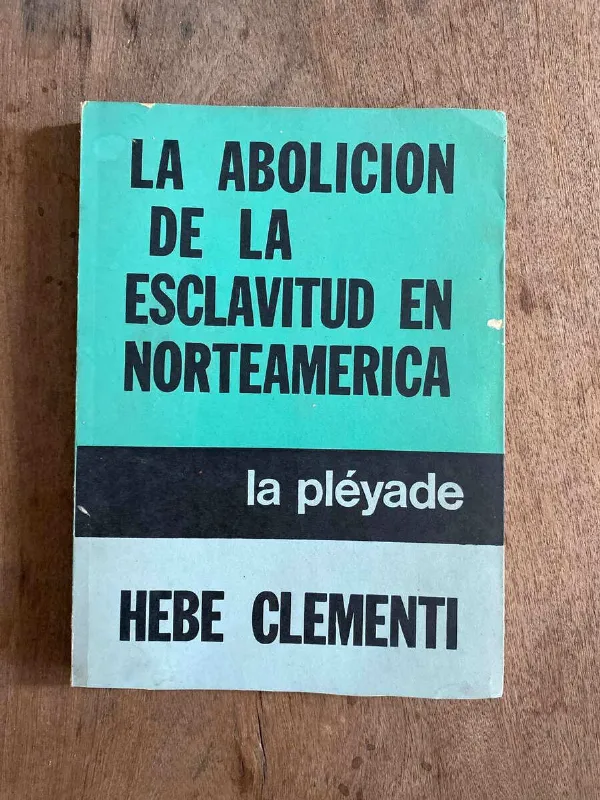 La Abolicion De La Esclavitud En Norteamerica- Clementi (A3)