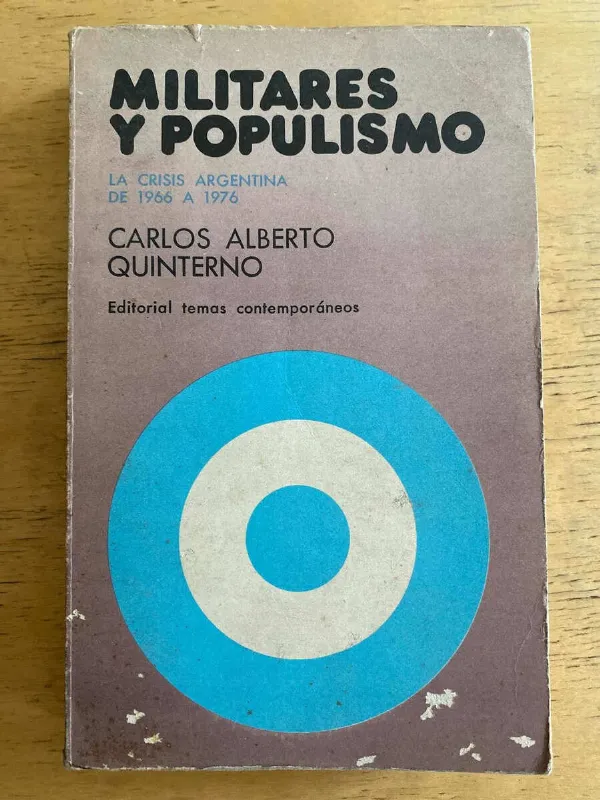 Tapa de Militares Y Populismo - Quinterno, Carlos Alberto (k3)