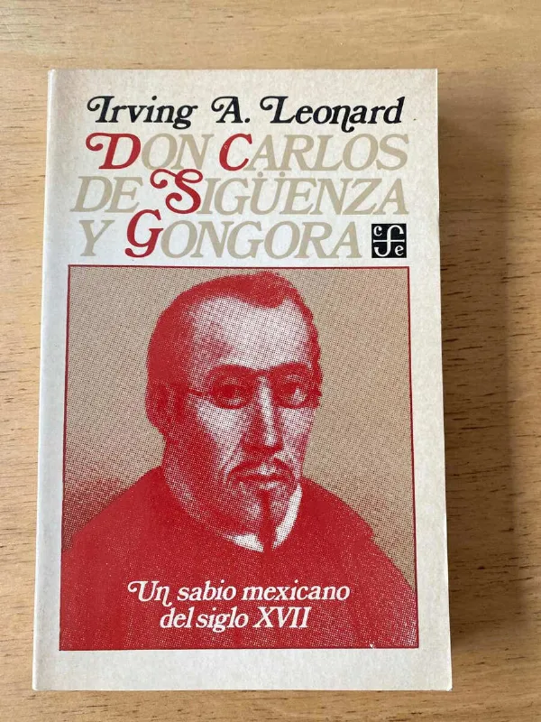 Don Carlos De Siguenza Y Gongora - Leonard, Irving (S6)