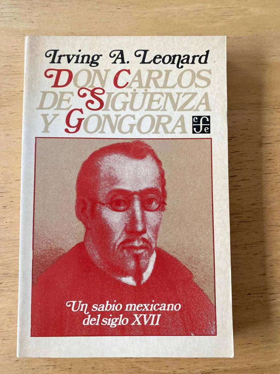 Don Carlos De Siguenza Y Gongora - Leonard, Irving (S6)