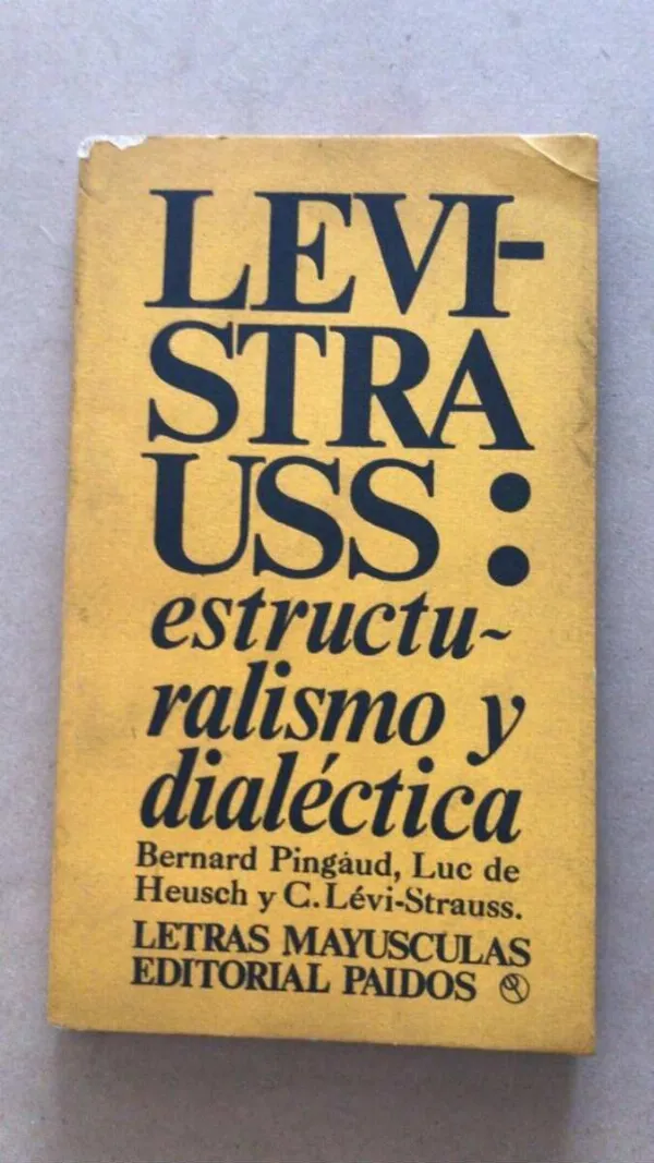 Levi Strauss: Estructuralismo Y Dialectica - Pingaud; (v3)