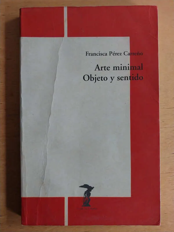 Arte Minimal. Objeto Y Sentido - Perez Carreño (M2)
