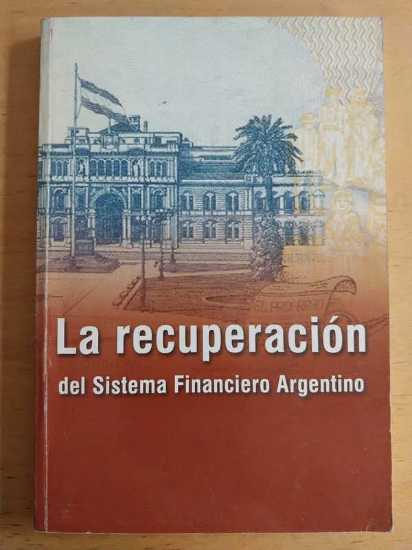 La Recuperacion Del Sistema Financiero Arg- Magliano Y Otros