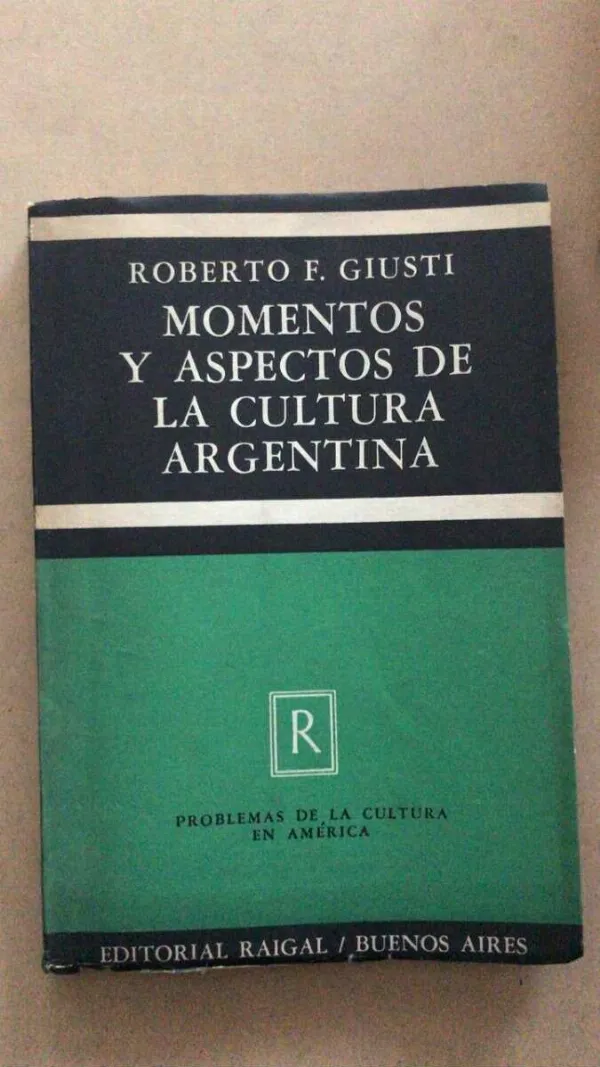 Momentos Y Aspectos De La Cultura Argentina- Giusti (u6)