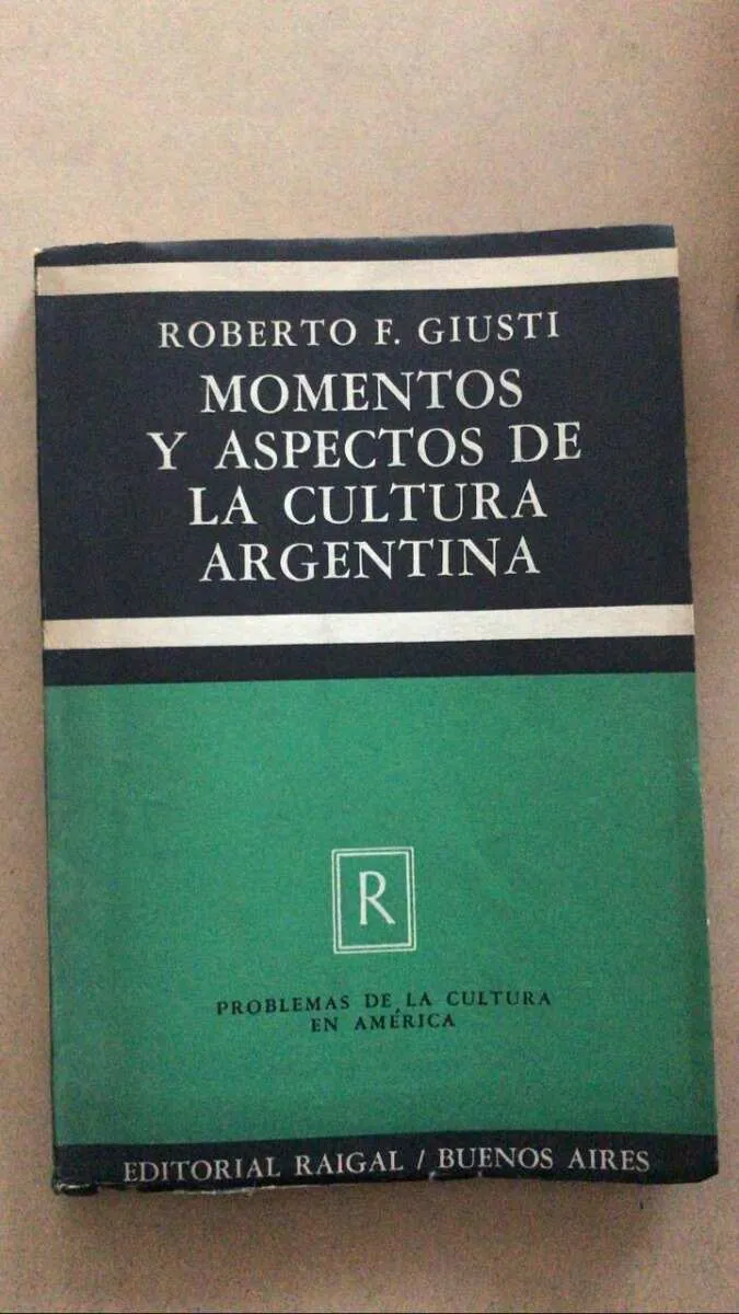 Momentos Y Aspectos De La Cultura Argentina- Giusti (u6)