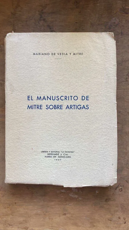 Tapa de El manuscrito de Mitre sobre Artigas- De Vedia y mitre (gg1