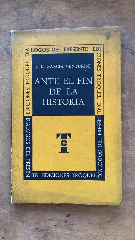 Ante el fin de la historia - Garcia Venturini, (d d 5)