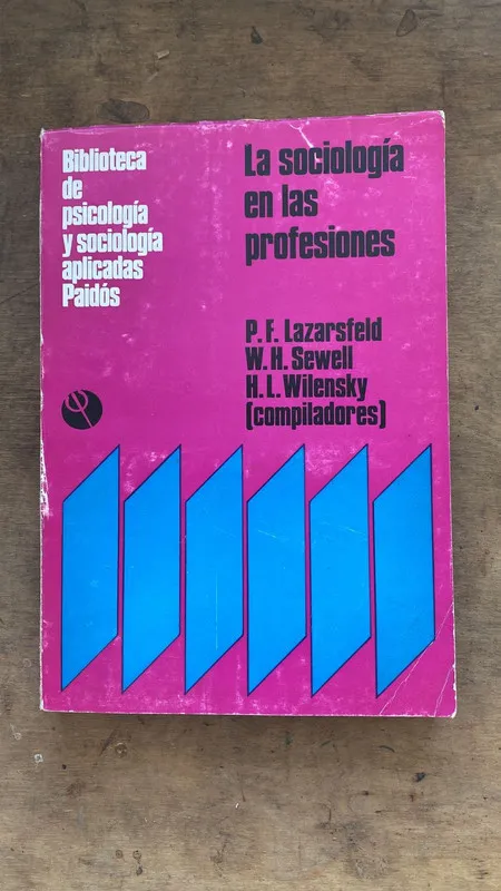La sociologia en las profesiones - Lazarsfeld; Sewell; (P3)