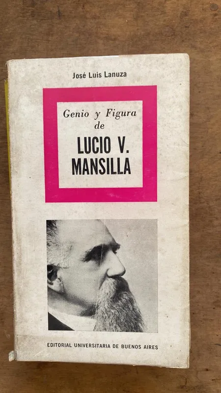 Genio y figura de Lucio V. Mansilla - Lanuza, Jose Luis (P3
