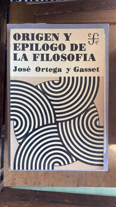 Origen y epilogo de la filosofia - Ortega y Gasset (A3)