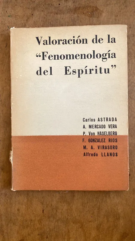 Valoracion de la fenomenologia del espiritu - Astrada; (C4)