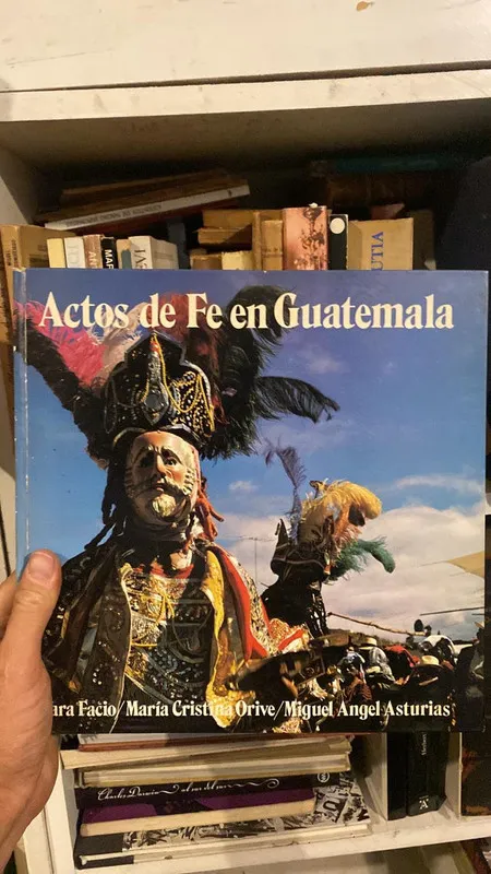 Actos de Fe en Guatemala - Facio; Orive; Asturias (N4)