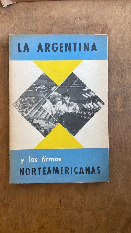 - La Argentina y las firmas norteamericanas (D5)