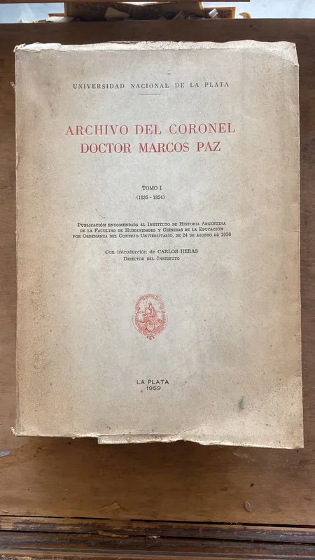 Archivo del coronel Doctor Marcos Paz Tomo I - Paz (e1)