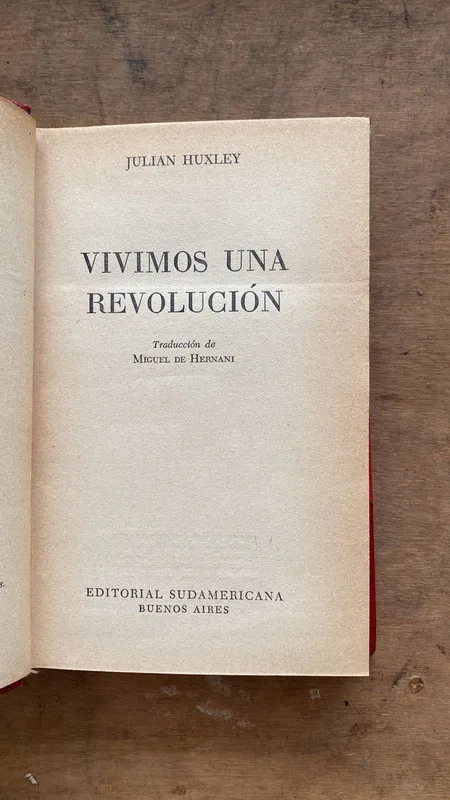 Vivimos una revolucion - Huxley, Julian (Bb7)