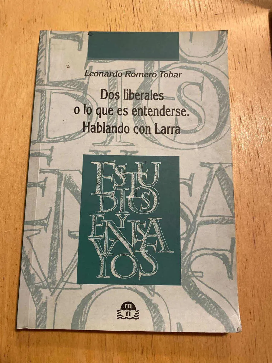 Dos Liberales O Lo Que Es Entenderse - Romero Tobar, L (C6)