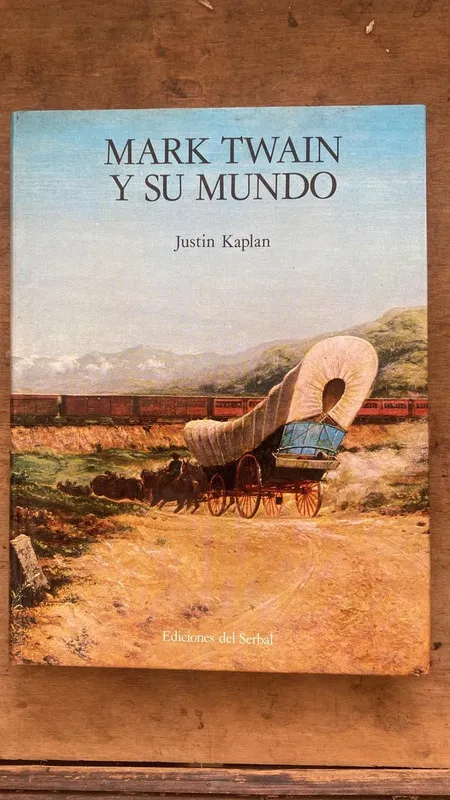 Tapa de Mark Twain y su mundo - Kaplan, Justin (Aa5)