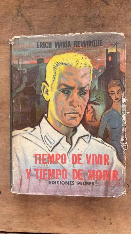 Tiempo de vivir y tiempo de morir - Remarque (Aa6)