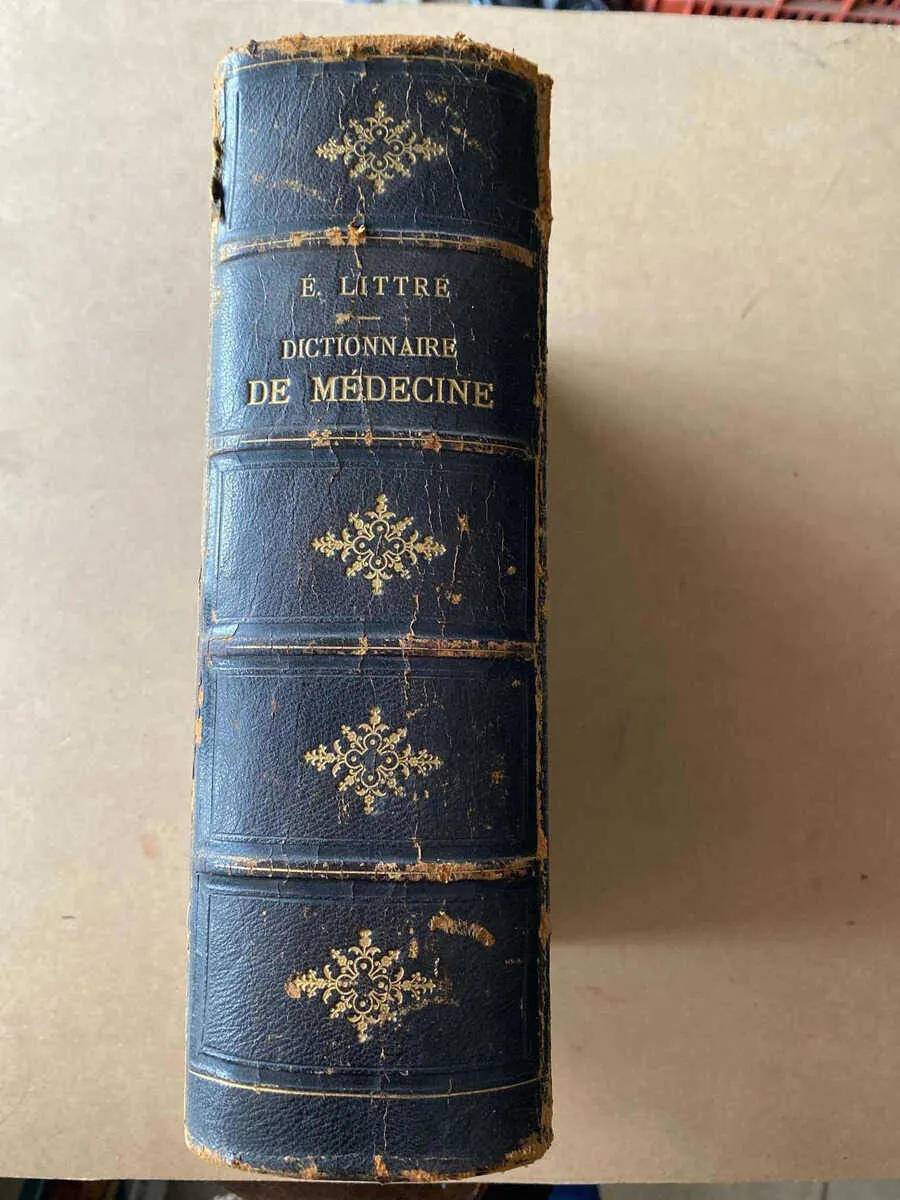 Dictionnaire De Medecine, De Chirurgie, De Phar- Littre (A1)