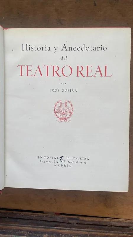 Historia y anecdotario del teatro real - Subira, Jose (Bb6)