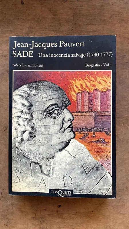 Sade, una inocencia salvaje (1740 - 1777) - Pauvert (R3)